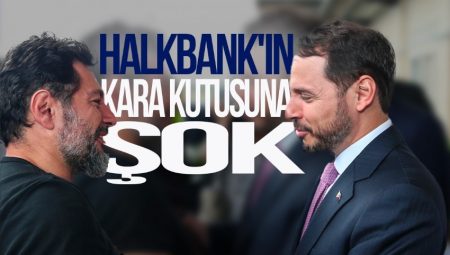 Halkbank’ın kara kutusuna şok